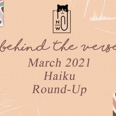 March 2021 Haiku Round-Up
